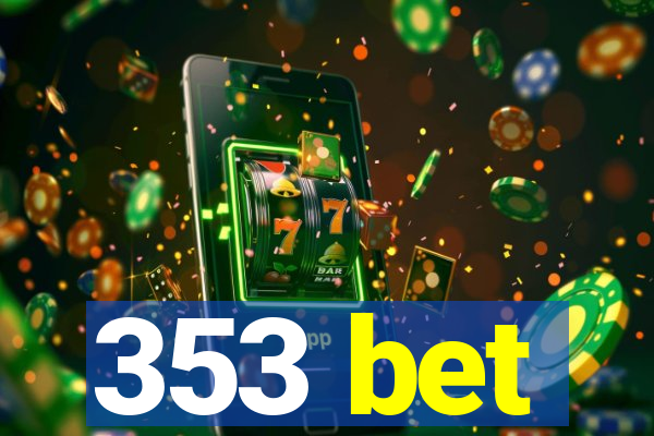 353 bet